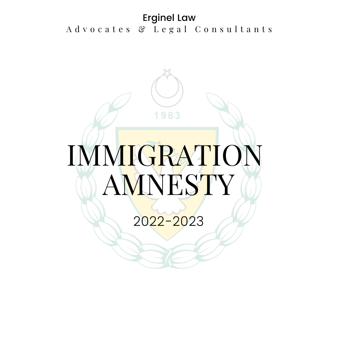2022 - 2023 apply for immigration amnesty in Northern Cyprus (TRNC)